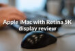 Apple iMac with Retina 5K display review