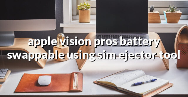 apple vision pros battery swappable using sim ejector tool