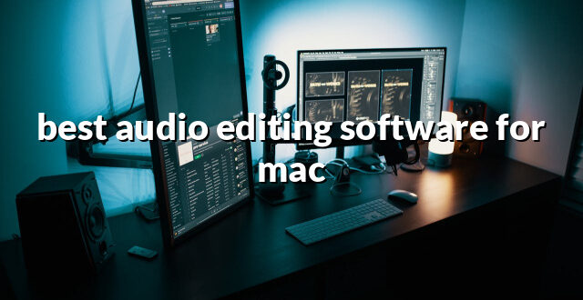 best audio editing software for mac