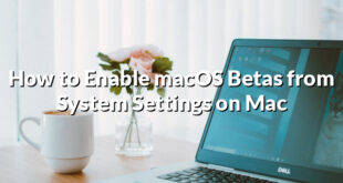 How to Enable macOS Betas from System Settings on Mac