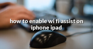 how to enable wi fi assist on iphone ipad