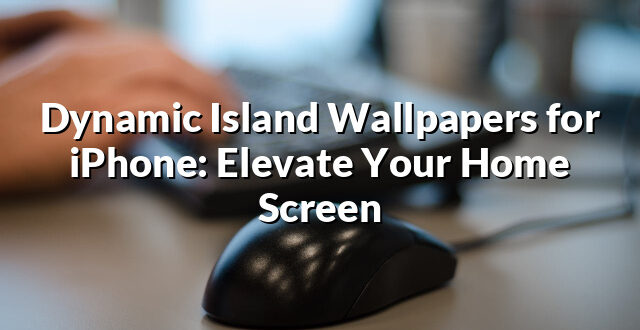 Dynamic Island Wallpapers for iPhone: Elevate Your Home Screen