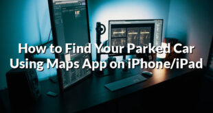 How to Find Your Parked Car Using Maps App on iPhone/iPad