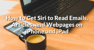 How to Get Siri to Read Emails, Articles, and Webpages on iPhone and iPad