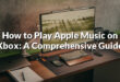 How to Play Apple Music on Xbox: A Comprehensive Guide