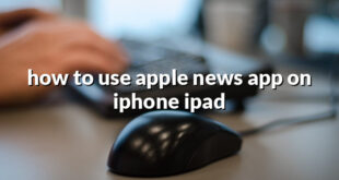 how to use apple news app on iphone ipad