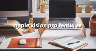 apple vision pro features