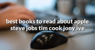 best books to read about apple steve jobs tim cook jony ive