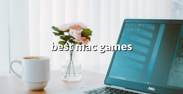 best mac games