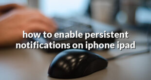 how to enable persistent notifications on iphone ipad