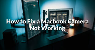 How to Fix a Macbook Camera Not Working