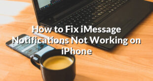 How to Fix iMessage Notifications Not Working on iPhone