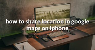 how to share location in google maps on iphone