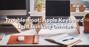 Troubleshoot: Apple Keyboard Light Blinking On Mac