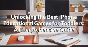 Unlocking the Best iPhone Educational Games for Toddlers: A Comprehensive Guide