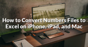 How to Convert Numbers Files to Excel on iPhone, iPad, and Mac