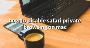 how to disable safari private browsing on mac