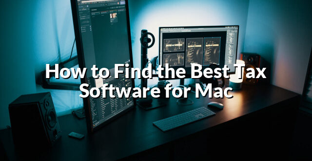 How to Find the Best Tax Software for Mac