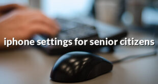 iphone settings for senior citizens