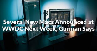 Several New Macs Announced at WWDC Next Week, Gurman Says