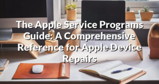 The Apple Service Programs Guide: A Comprehensive Reference for Apple Device Repairs