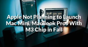 Apple Not Planning to Launch Mac Mini, MacBook Pros With M3 Chip in Fall