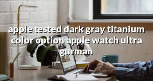 apple tested dark gray titanium color option apple watch ultra gurman