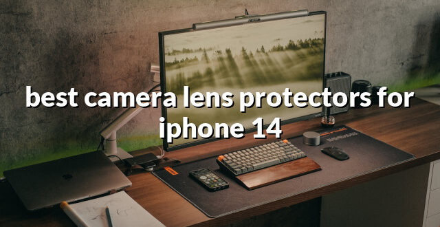 best camera lens protectors for iphone 14