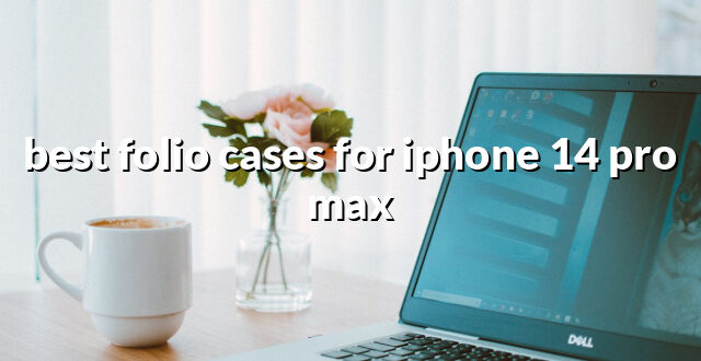 best folio cases for iphone 14 pro max