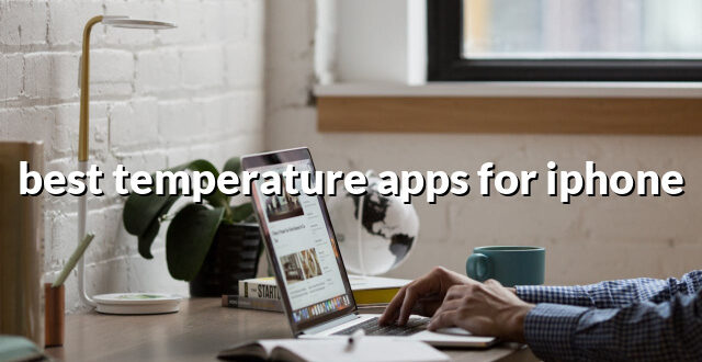 best temperature apps for iphone