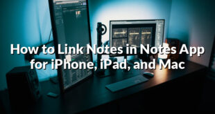 How to Link Notes in Notes App for iPhone, iPad, and Mac