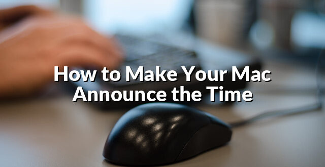 How to Make Your Mac Announce the Time