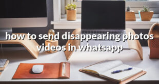 how to send disappearing photos videos in whatsapp