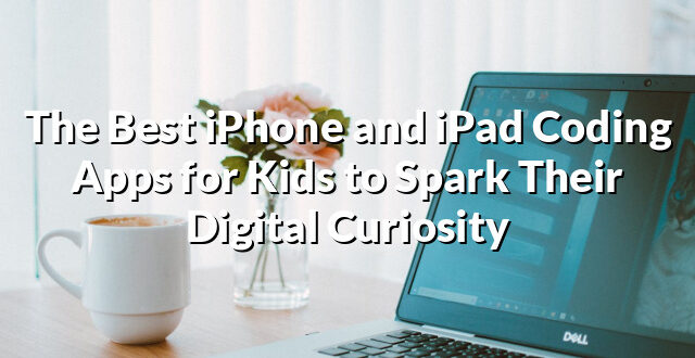 The Best iPhone and iPad Coding Apps for Kids to Spark Their Digital Curiosity